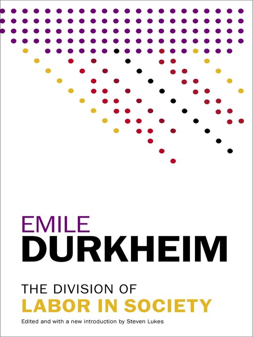 Title details for The Division of Labor in Society by Emile Durkheim - Wait list